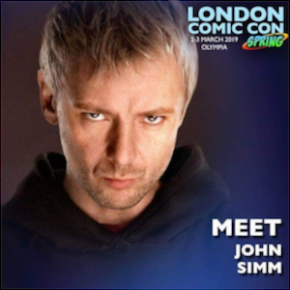Meet John Simm: London Comic Con – Sat 2nd March 2019